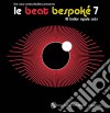 (LP Vinile) Le Beat Bespoke', Vol. 7 / Various cd