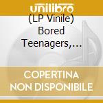 (LP Vinile) Bored Teenagers, Vol. 11 / Various lp vinile di Various