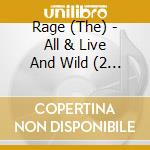 Rage (The) - All & Live And Wild (2 Cd) cd