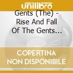 Gents (The) - Rise And Fall Of The Gents (2Cd+Dvd+Bk) cd