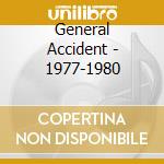 General Accident - 1977-1980 cd musicale