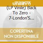 (LP Vinile) Back To Zero - 7-London'S Pride Ep -Ep- vinile
