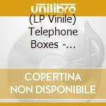 (LP Vinile) Telephone Boxes - Telephone Boxes (+Cd) vinile