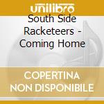 South Side Racketeers - Coming Home cd