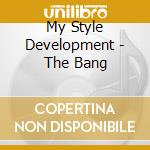 My Style Development - The Bang cd