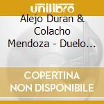 Alejo Duran & Colacho Mendoza - Duelo De Reyes cd