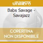 Babs Savage - Savajazz cd