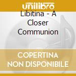 Libitina - A Closer Communion cd