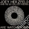 (LP Vinile) Joey Herzfeld and His So Called Friends - Are Watching You cd