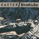 (LP Vinile) Easter / Bromide - Doubt Rings / Ill Never Learn vinile