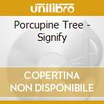Porcupine Tree - Signify cd