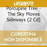 Porcupine Tree - The Sky Moves Sideways (2 Cd) cd