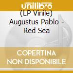 (LP Vinile) Augustus Pablo - Red Sea lp vinile