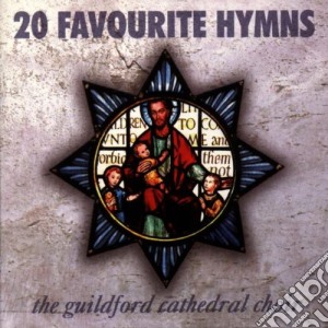Guildford Cathedral Choir - Twenty Favourite Hyms cd musicale di Guildford Cathedral Choir