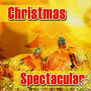 Christmas Spectacular / Various cd musicale