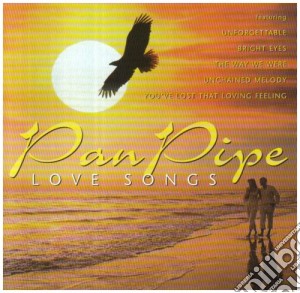 Pan Pipe Love Songs / Various cd musicale