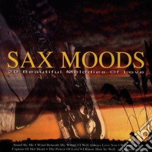 Sax Moods: 20 Beautiful Melodies Of Love / Various cd musicale