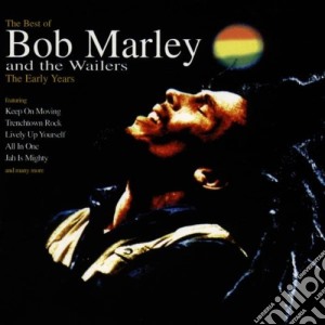 Bob Marley & The Wailers - Best Of - The Early Years cd musicale di Bob Marley & The Wailers