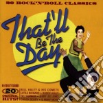 That'll Be The Day: 20 Rock 'N' Roll Classics / Various