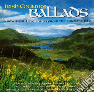 Irish Country Ballads / Various cd musicale di Various