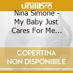 Nina Simone - My Baby Just Cares For Me Best Of