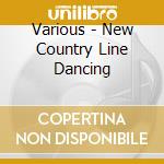 Various - New Country Line Dancing cd musicale di Various