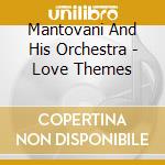 Mantovani And His Orchestra - Love Themes