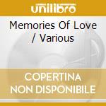 Memories Of Love / Various cd