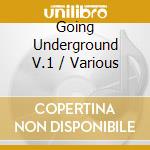 Going Underground V.1 / Various cd