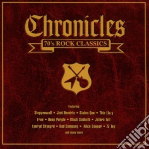 Chronicles: 70's Rock Classics / Various cd musicale di ARTISTI VARI