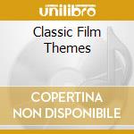Classic Film Themes cd musicale