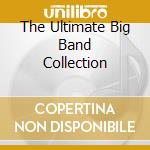 The Ultimate Big Band Collection cd