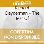 Richard Clayderman - The Best Of cd musicale di Richard Clayderman