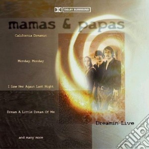 Mamas & The Papas - Dreamin Live cd musicale di Mamas & The Papas