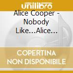 Alice Cooper - Nobody Like...Alice Cooper Live