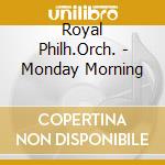 Royal Philh.Orch. - Monday Morning cd