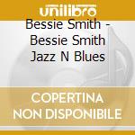 Bessie Smith - Bessie Smith Jazz N Blues cd