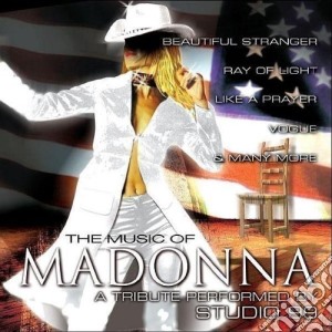 Studio 99 - The Music Of Madonna: A Tribute cd musicale di Music Of Madonna (The)