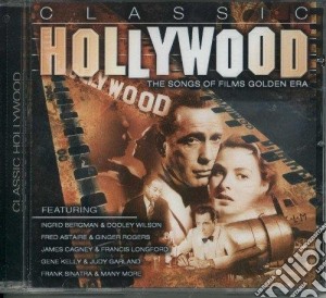 Classics Hollywood: The Songs of Films Golden Era / Various cd musicale
