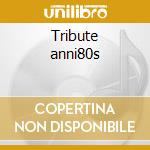 Tribute anni80s cd