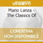 Mario Lanza - The Classics Of cd