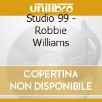 Studio 99 - Robbie Williams cd