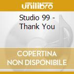 Studio 99 - Thank You cd