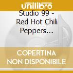 Studio 99 - Red Hot Chili Peppers Tribute cd