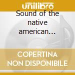 Sound of the native american people cd