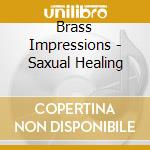 Brass Impressions - Saxual Healing cd