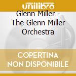 Glenn Miller - The Glenn Miller Orchestra cd