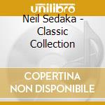 Neil Sedaka - Classic Collection cd musicale di Neil Sedaka