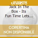 Jack In The Box - Its Fun Time Lets Pl / Various cd