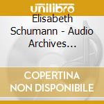 Elisabeth Schumann - Audio Archives Classic cd